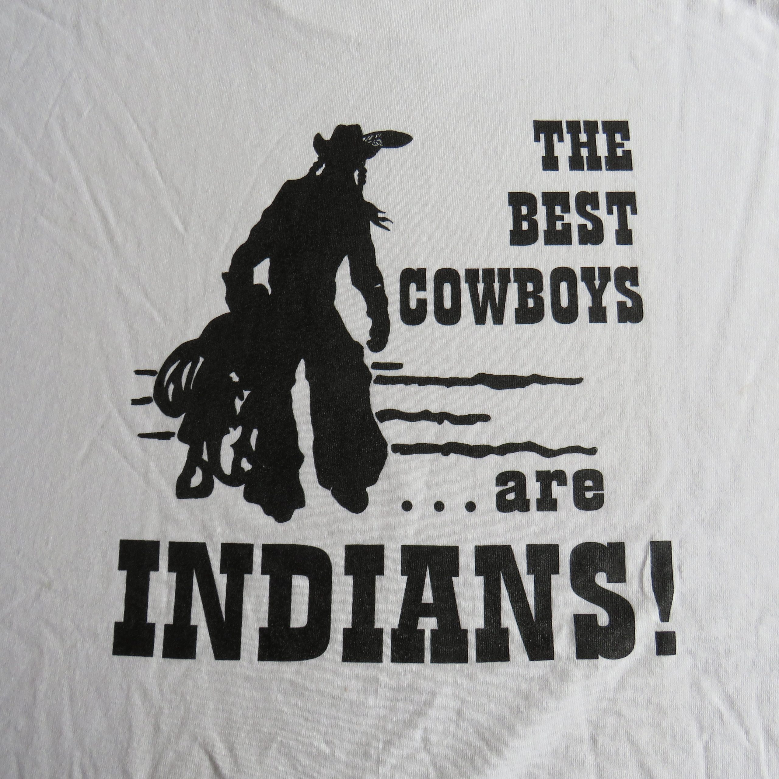 Wit T-shirt The best cowboys are indians (Maat XL)