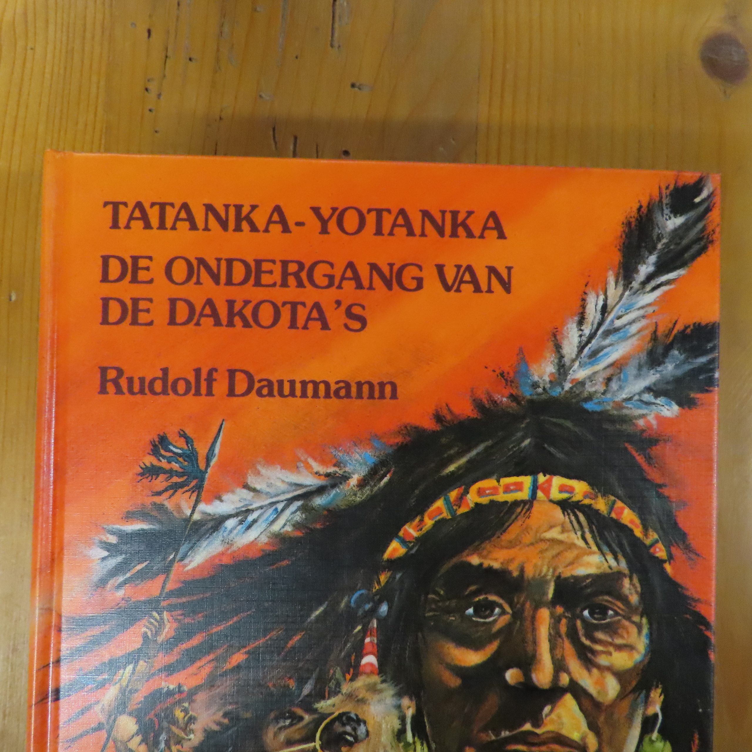 Boek “Tatanka Yotanka-ondergang van de Dakota’s” van Rudolf Daumann